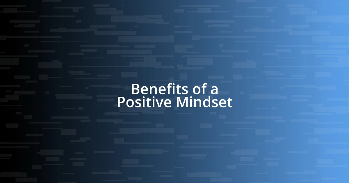 Benefits of a Positive Mindset