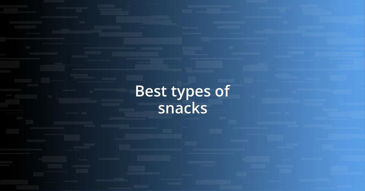 Best types of snacks