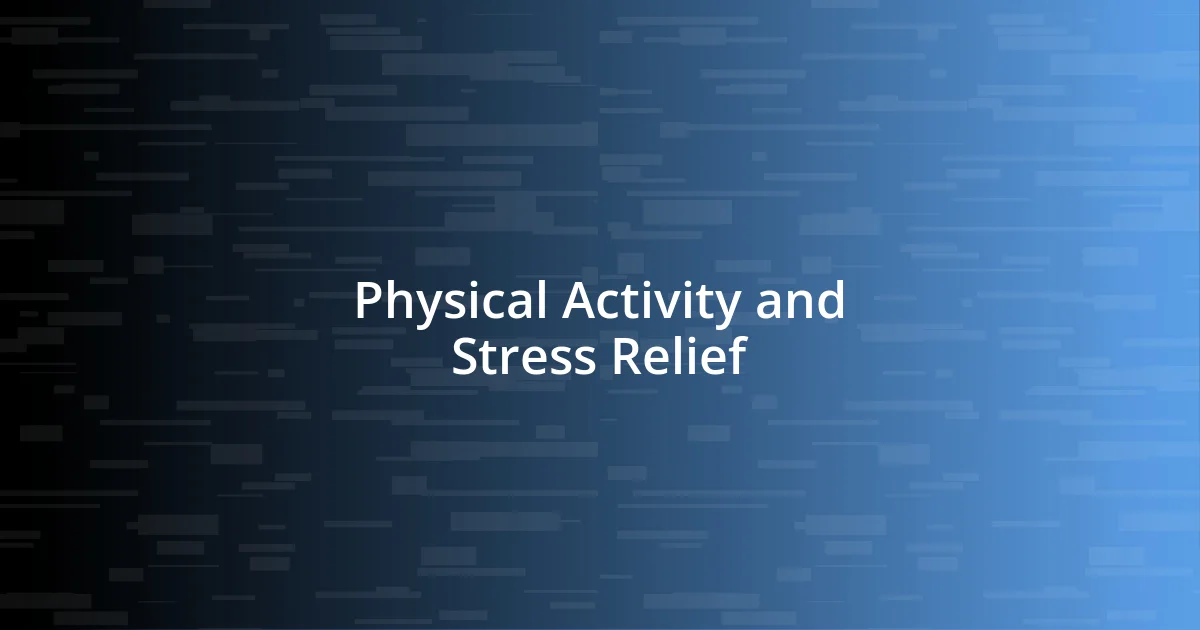 Physical Activity and Stress Relief